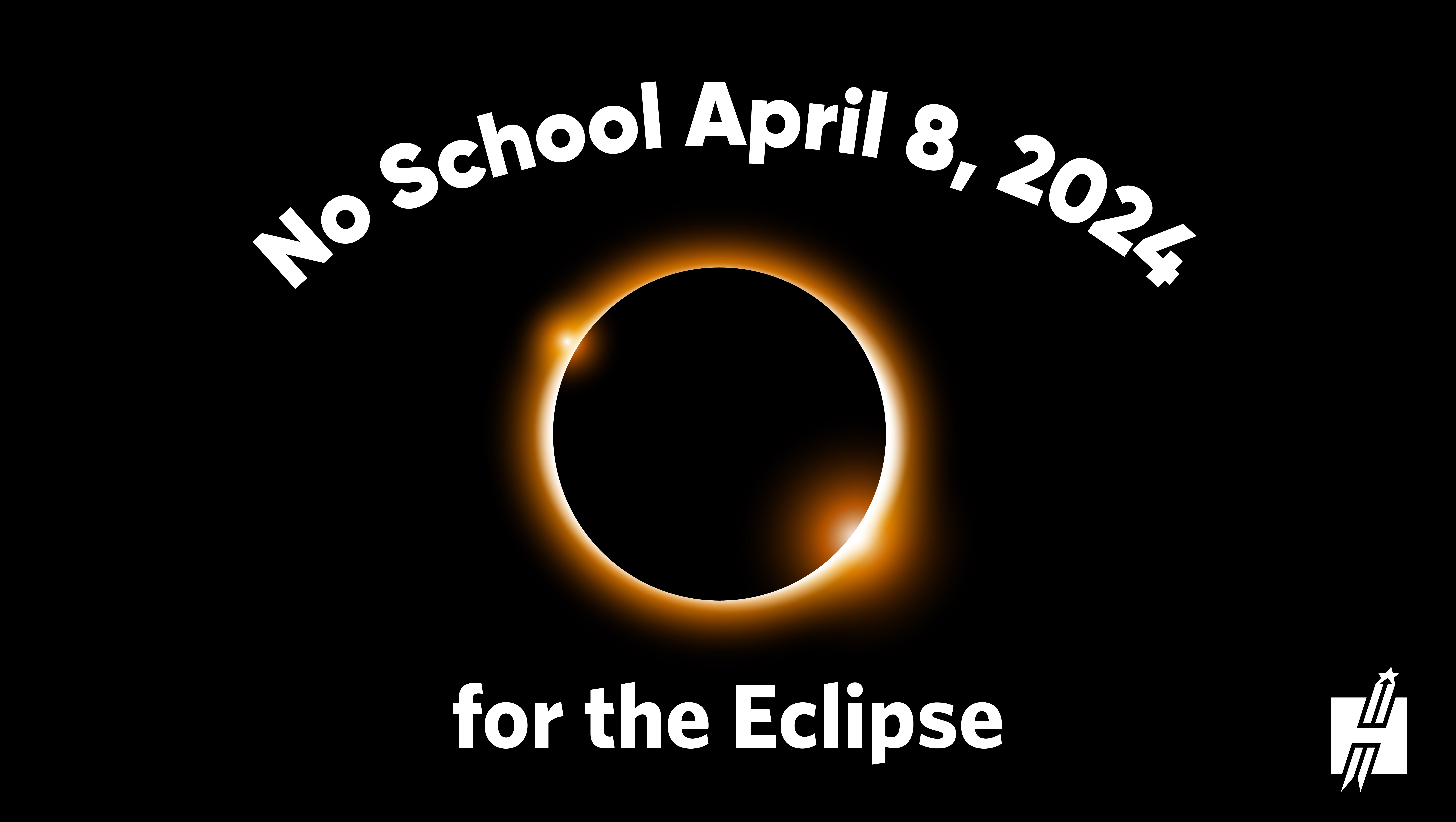 No School for Eclipse April 8th, 2024
