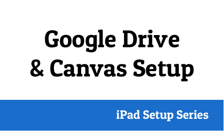Google Drive & Canvas Setup