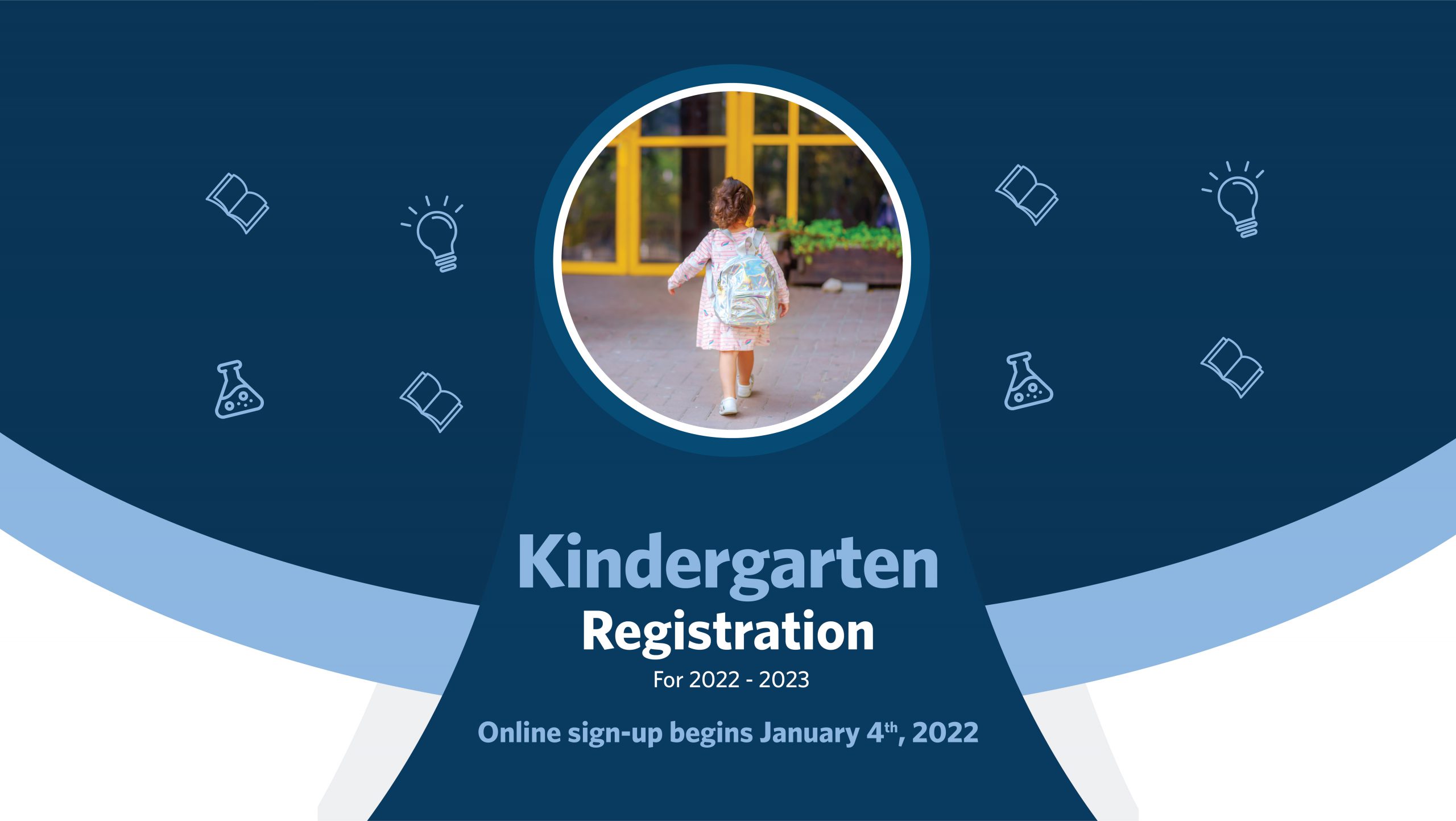 Kindergarten Registration for 2022 – 2023