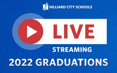 Streaming Hilliard High Schools 2022 Commencements